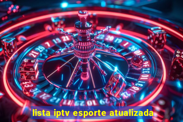 lista iptv esporte atualizada